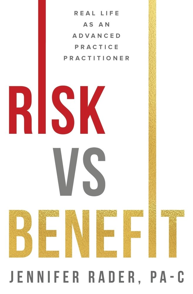 Risk vs. Benefit a book by Jennifer Rader Mspa - Bookshop.org US