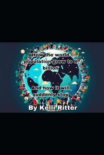 How the world population grew to 8 billion: And how it will suddenly ...