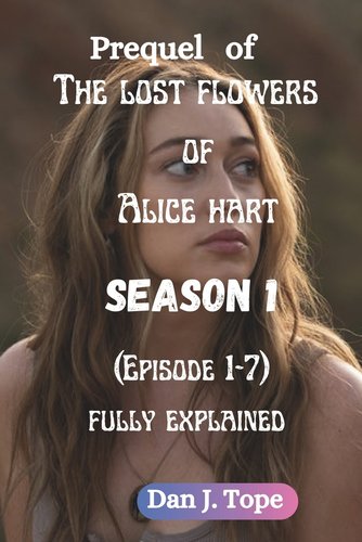 Prequel of The Lost Flowers of Alice Hart (Season 1): (Episode 1-7 ...