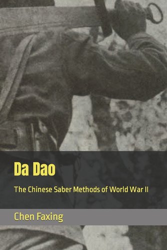 Da Dao: The Chinese Saber Methods of World War II a book by Enzhong Jin ...