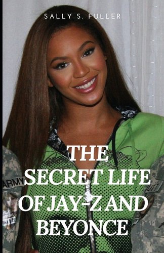 The secret life of Jay z and Beyonce: Behind the Curtain, Unveiling the ...