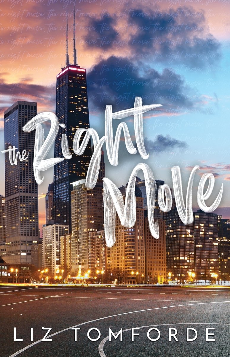 Book cover for The Right Move by Liz Tomforde. Image of city skyscrapers at dusk with white script title text overlayed.