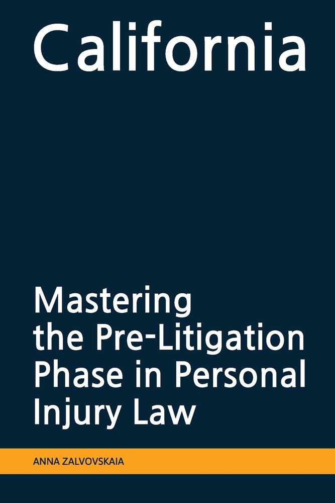 Book cover for Mastering the Pre-Litigation Phase in Personal Injury Law: California