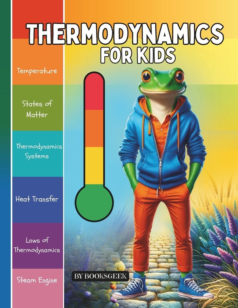 Thermodynamics for Kids a book by Booksgeek - Bookshop.org US