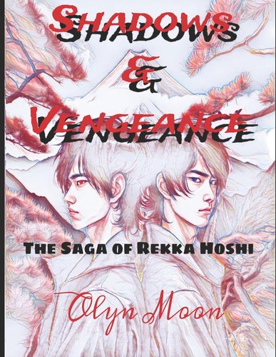 Shadow & Vengeance: Saga of Rekka Hoshi a book by Olyn Moon