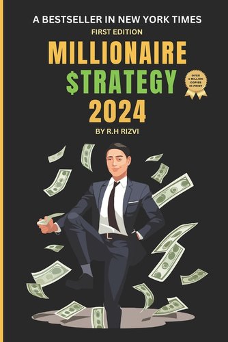 H Rizvi Millionaire Strategy 2024: Millionaire Mindset Wealth Building ...