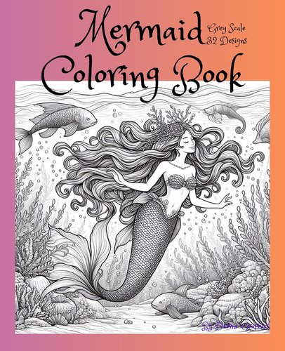 Mermaid Coloring Book with Grayscale: Mermaid Coloring Book: Beautiful ...