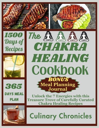 The Chakra Healing Cookbook: Unlock the 7 Energies with this Treasure ...