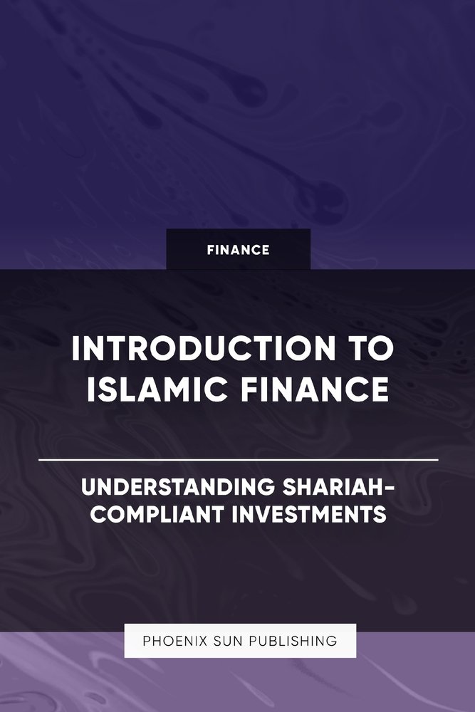 Introduction to Islamic Finance - Understanding Shariah-Compliant ...