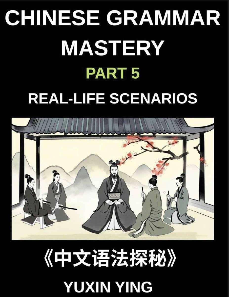 Chinese Grammar Mastery Course (Part 5)- Real-Life Scenarios ...