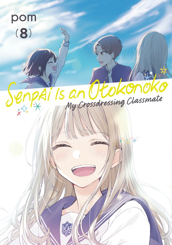 Senpai is an Otokonoko: My Crossdressing Classmate 8 bookcover