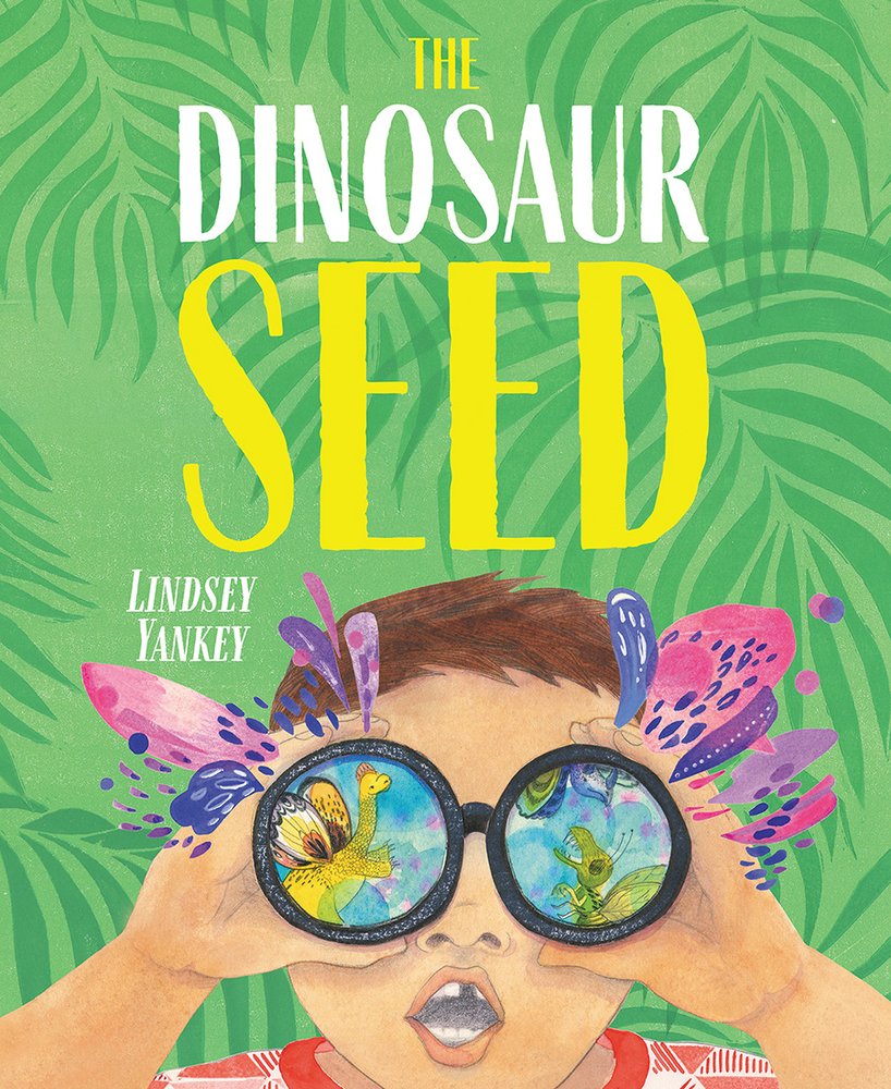 Book cover of The Dinosaur Seed by Lindsey Yankey, featuring a light-skinned child with short brown hair holding a pair of binoculars to their face and looking with wonder; the reflection of the binoculars shows flying dinosaurs and giant insects.