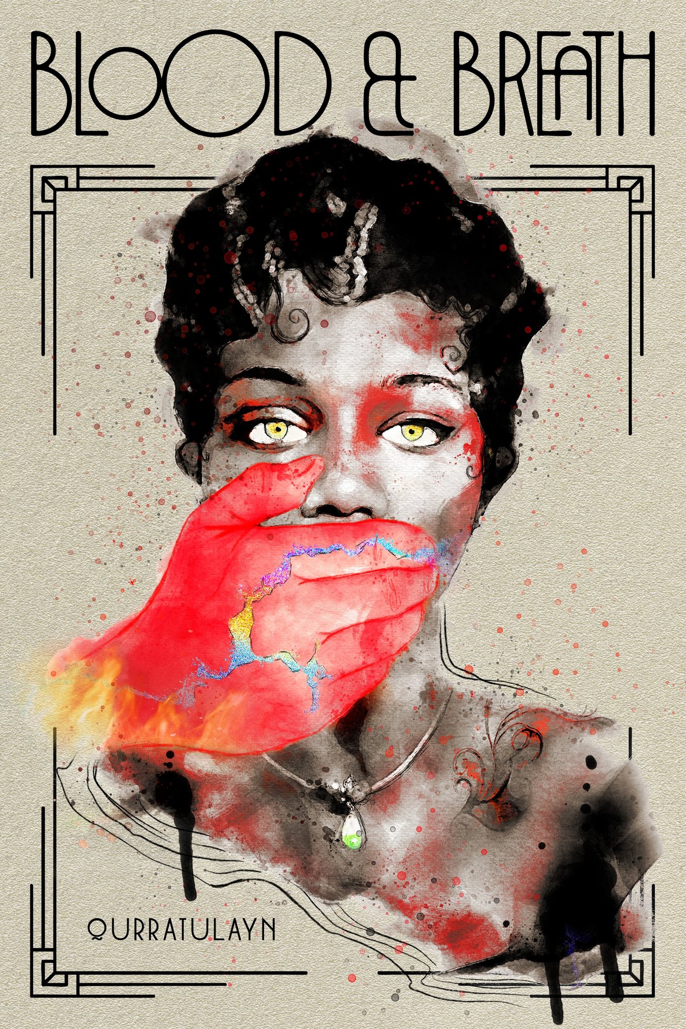 Book cover for Blood & Breath by Qurratulayn Mohammad. The cover is a tan-gray color and depicts a young black woman with short black hair and yellow eyes staring in shock while a glowing red hand streaking with rainbow veins is clamped over her mouth. The title is a decorative, thin black font.