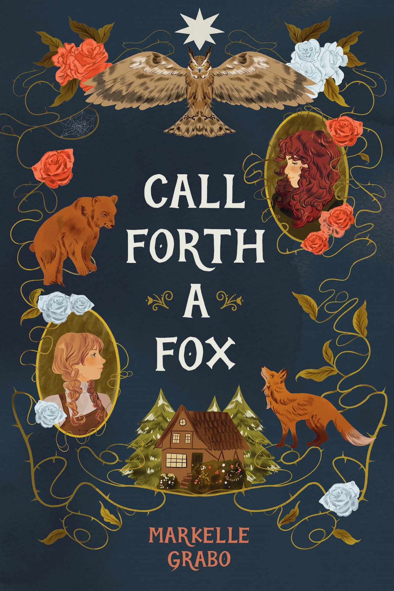 Call Forth A Fox by Markelle Grabo cozy fantasy book cover depicting a faded blue background with images of an owl, a bear, a fox, a forest cottage, and two portraits of women surrounding the centered title.
