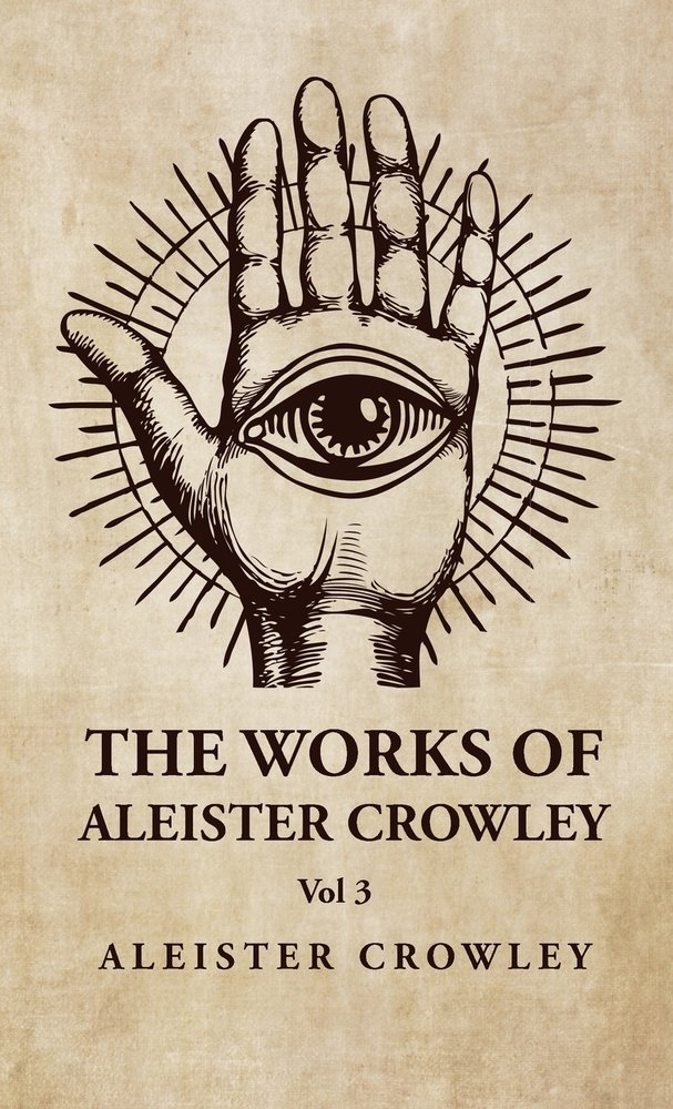 洋書 COLLECTED WORKS of ALEISTER CROWLEY vo3 The Works of Aleister Crowley Vol 3 - Bookshop.org US