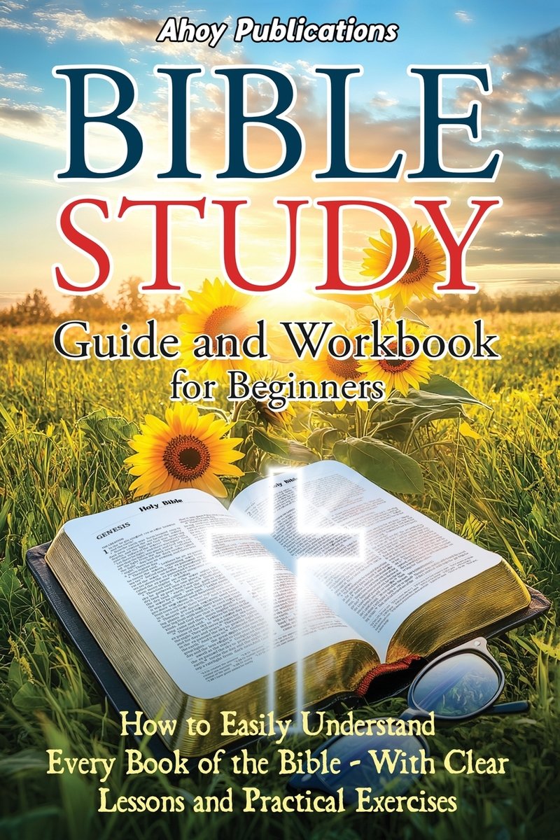 Bible Study Guide and Workbook for Beginners a book by Ahoy ...