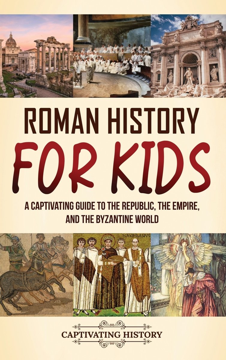 Roman History for Kids a book by Captivating History - Bookshop.org US