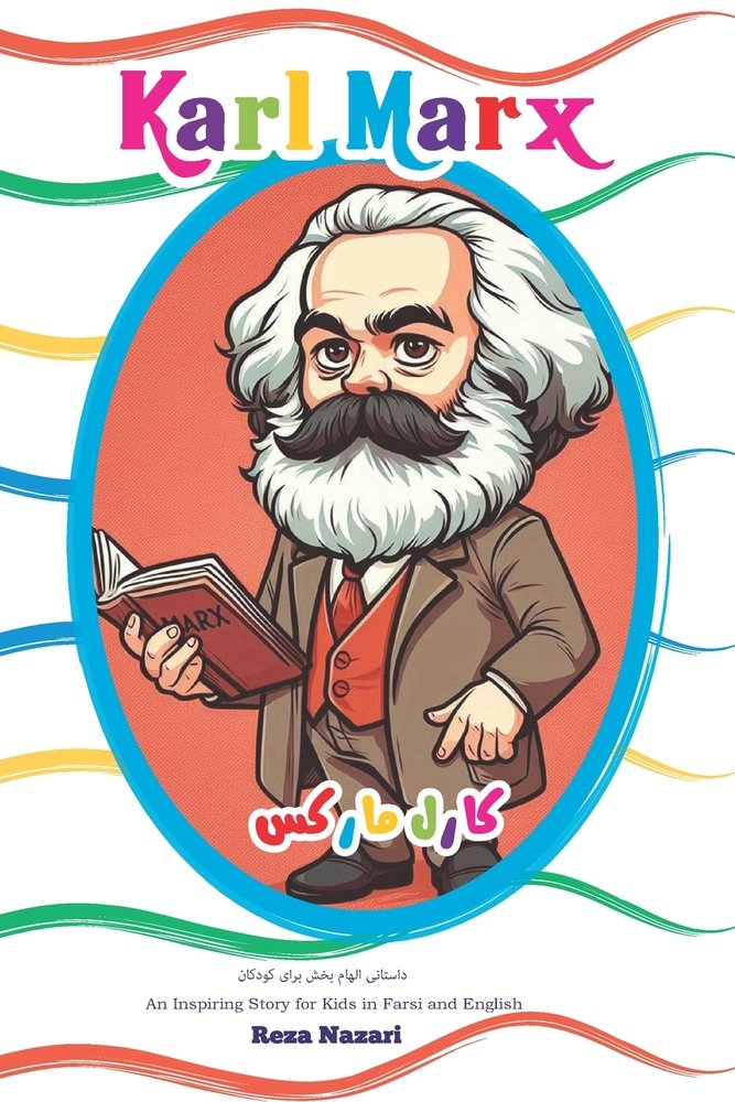 The Story of Karl Marx a book by Reza Nazari - Bookshop.org US