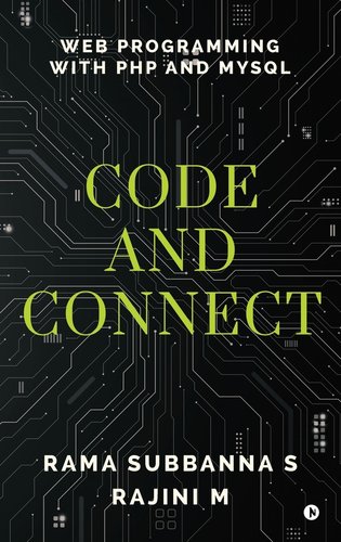 Code and Connect: Web Programming with PHP and MySQL a book by Rama ...