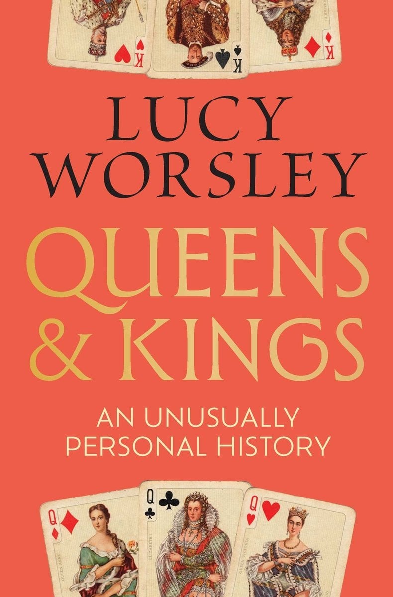 Queens and Kings by Lucy Worsley