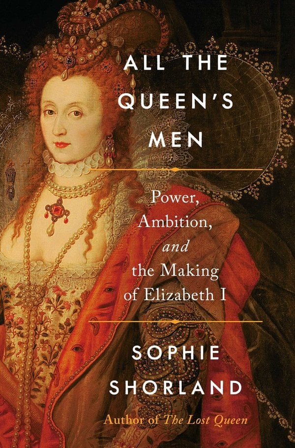 All the Queen's Men by Sophie Shorland