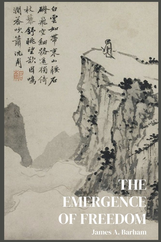 Jim Barham The Emergence of Freedom a book by James A Barham - Bookshop.org US
