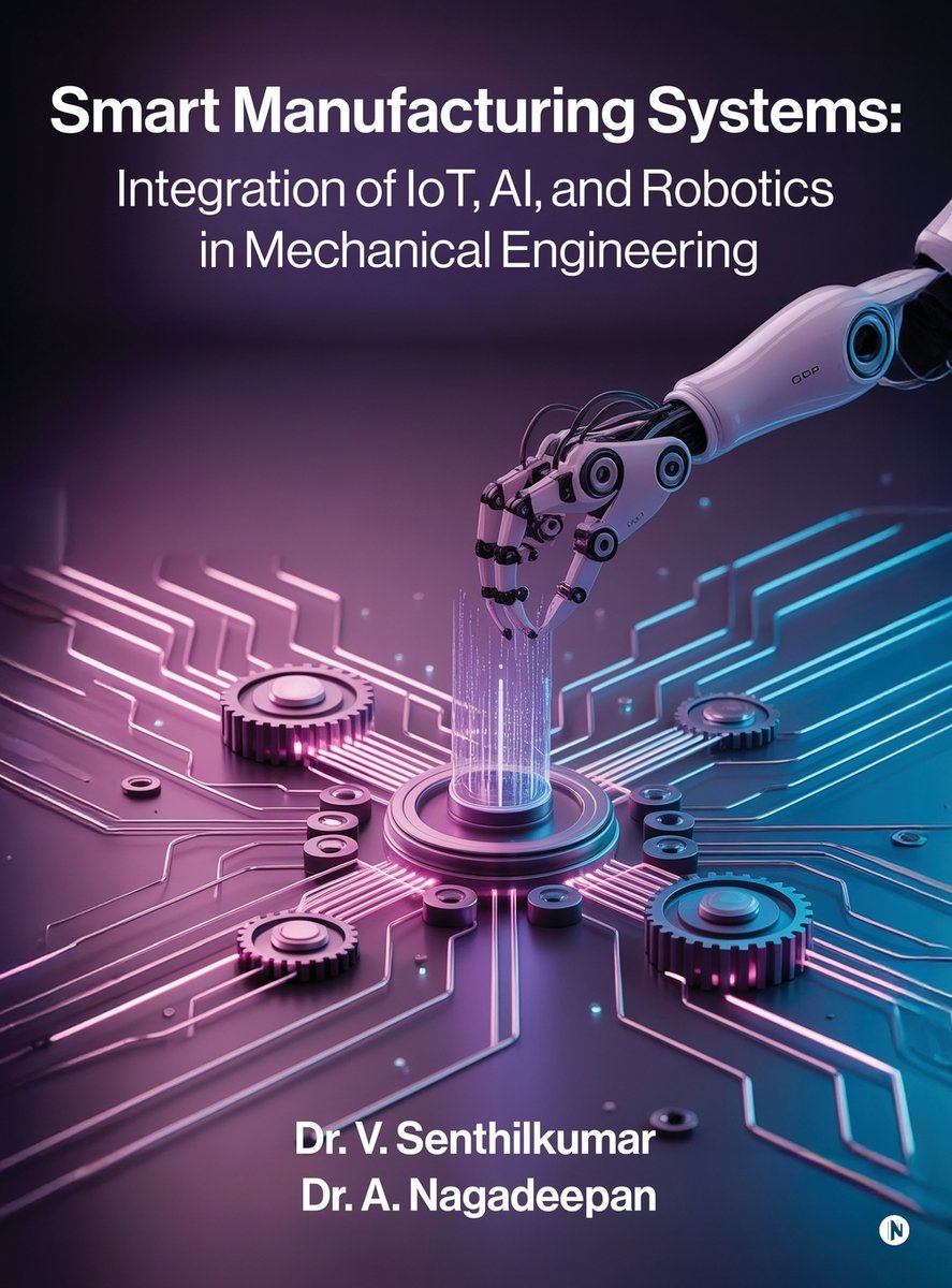 Smart Manufacturing Systems a book by Dr V Senthilkumar and Dr a ...