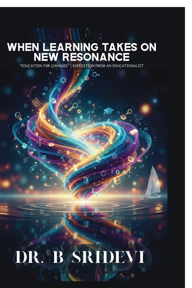 When Learning Takes on New Resonance a book by Dr B Sridevi - Bookshop ...
