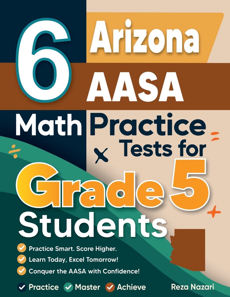 6 Arizona AASA Grade 5 Math Practice Tests a book by Reza Nazari ...