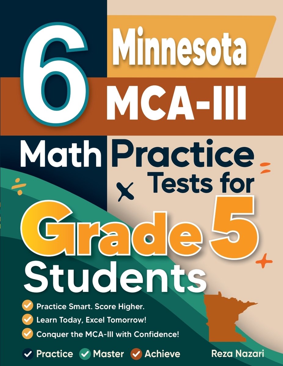 6 Minnesota MCA-III Grade 5 Math Practice Tests a book by Reza Nazari ...