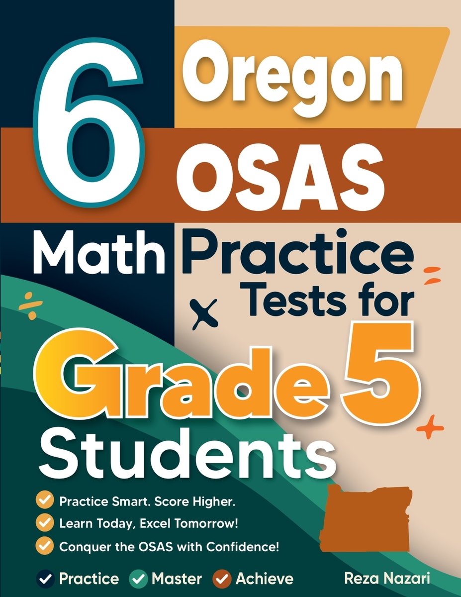 6 Oregon OSAS Grade 5 Math Practice Tests a book by Reza Nazari ...