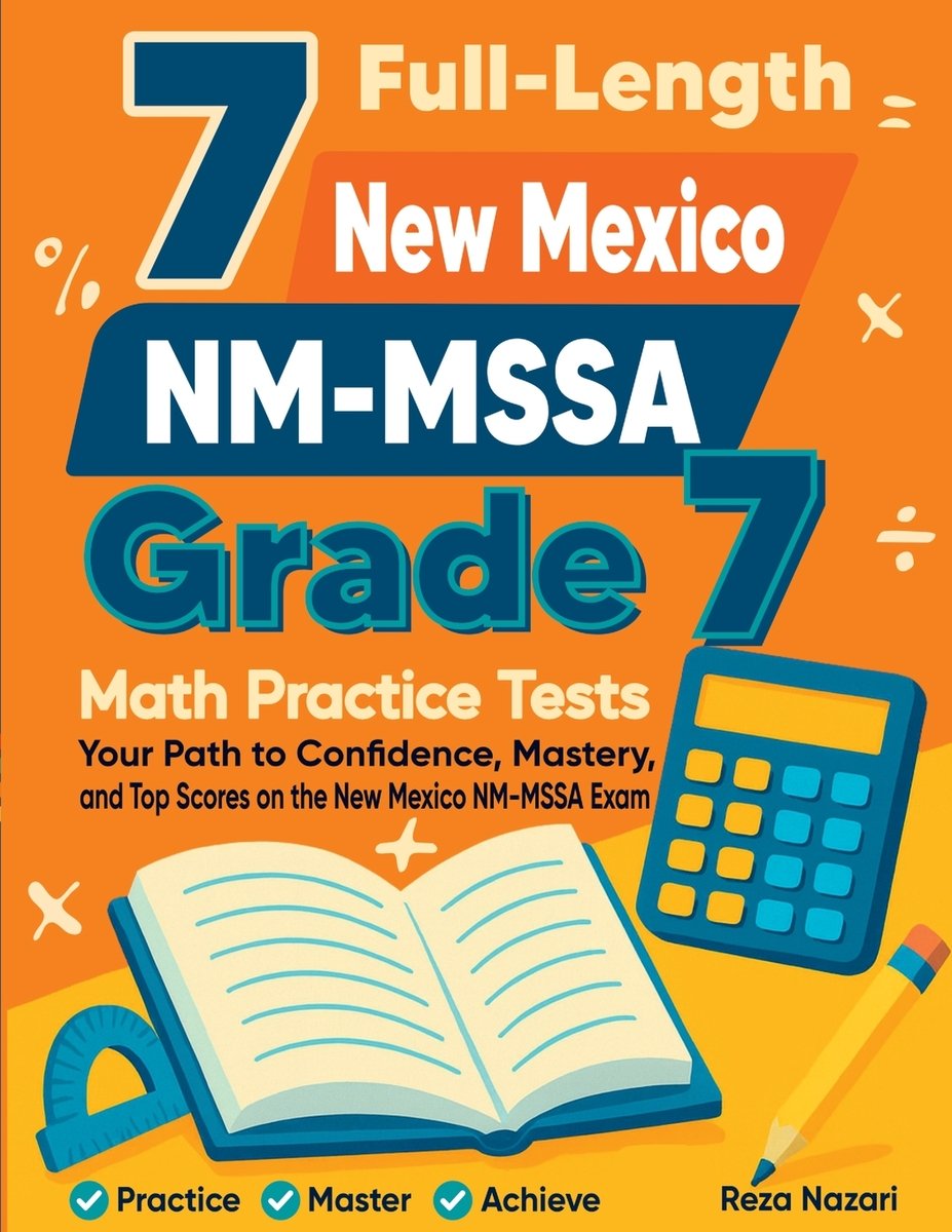 7 Full-Length New Mexico NM-MSSA Grade 7 Math Practice Tests a book by ...