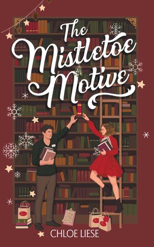 the Mistletoe Motive by Chloe Liese book cover