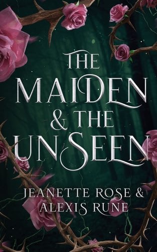 The maiden & the unseen by Jeanette Rose book cover