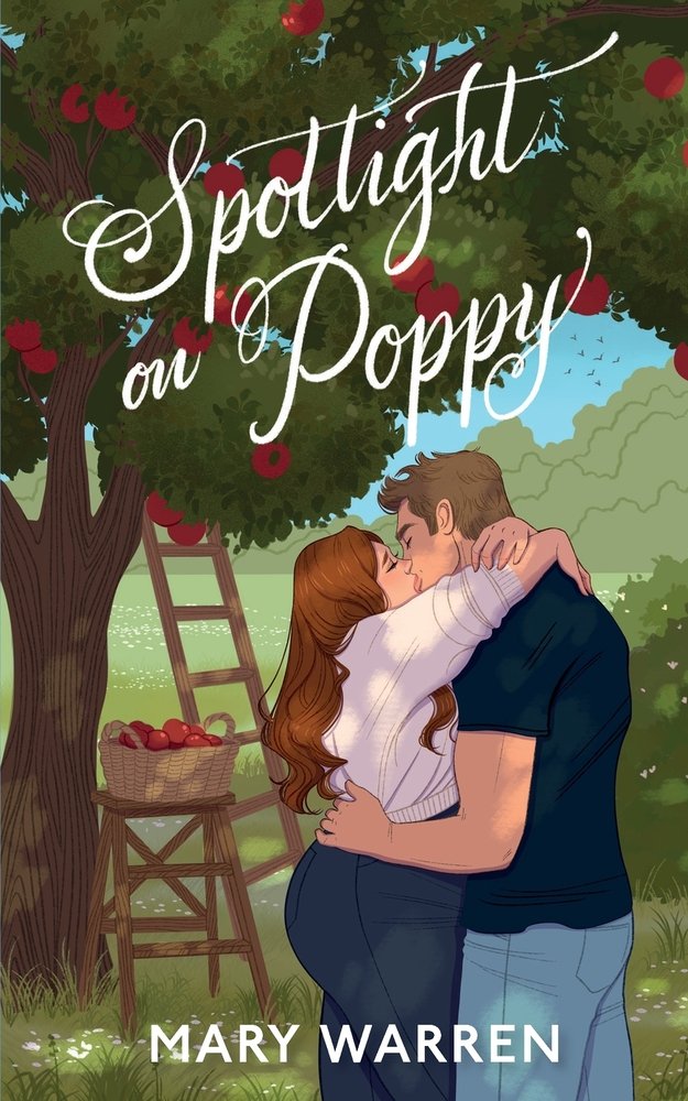 Spotlight on Poppy by Mary Warren, book cover. The background has an apple tree in the background with the title "Spotlight on Poppy," written in white at the top. There is a man kissing a plus-sized woman.