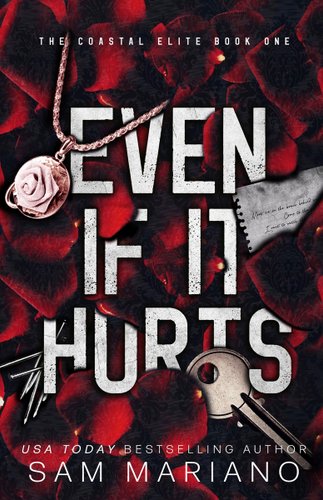 Even If It Hurts - The Coastal Elite Book One by Sam Mariano book cover. USA Today Bestselling Author with red rose petals, a key, a letter, and a locket.