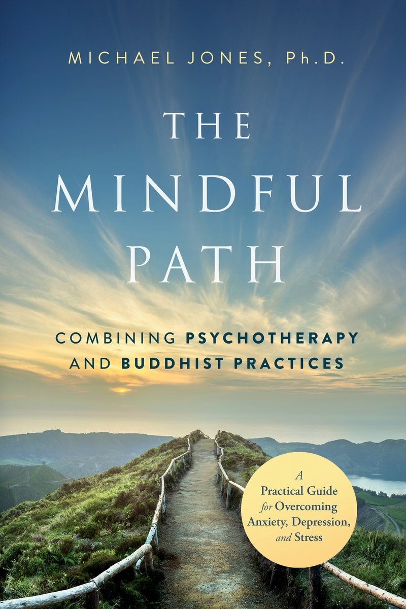 The Mindful Path a book by Michael Jones - Bookshop.org US