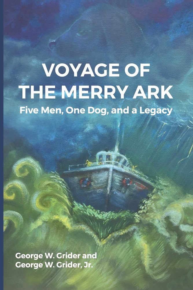 Voyage of the Merry Ark: Five Men, One Dog, and a Legacy a book by Jr ...