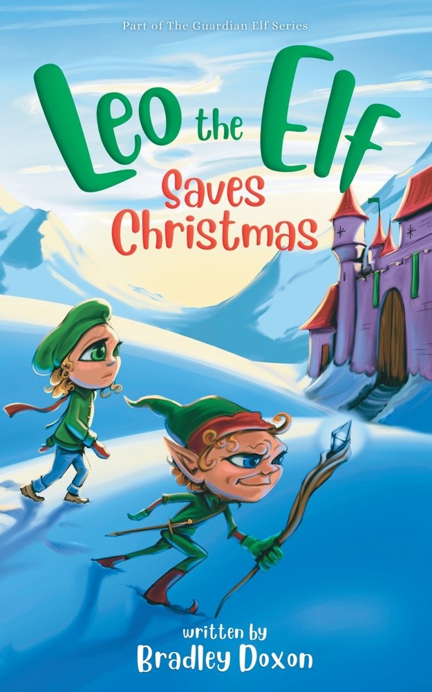 The book cover for Leo the Elf Saves Christmas. In a snowy landscape, an elf with pale skin, curly blonde hair, and a green and red outfit carries a staff topped with a glowing blue diamond and has a dagger strapped to his belt. Behind him is a young girl with blonde hair wearing a green hat and sweater and blue jeans. They walk towards a purple and red castle.