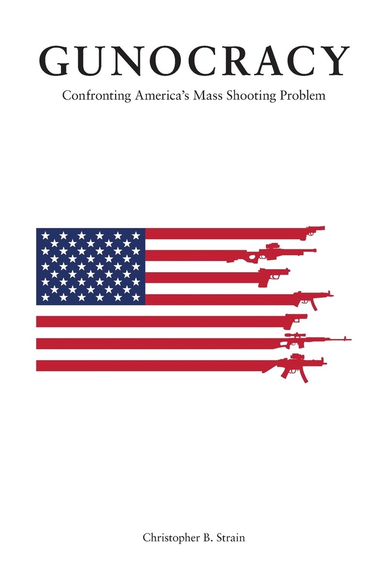 Gunocracy a book by Christopher B Strain - Bookshop.org US