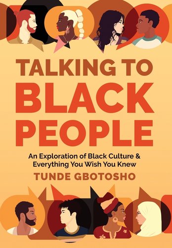 Talking To Black People by Tunde Gbotosho book cover, with animations of people of various races talking to each other.
