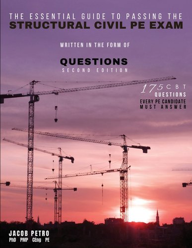 The Essential Guide to Passing the Structural Civil PE Exam Written in ...