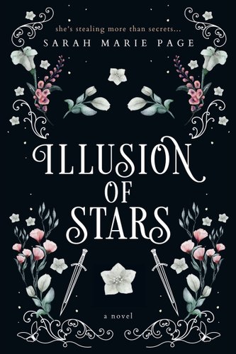 The Illusion of stars cover is black with pink and mint green flowers surrounding the edges and two swords under the title.