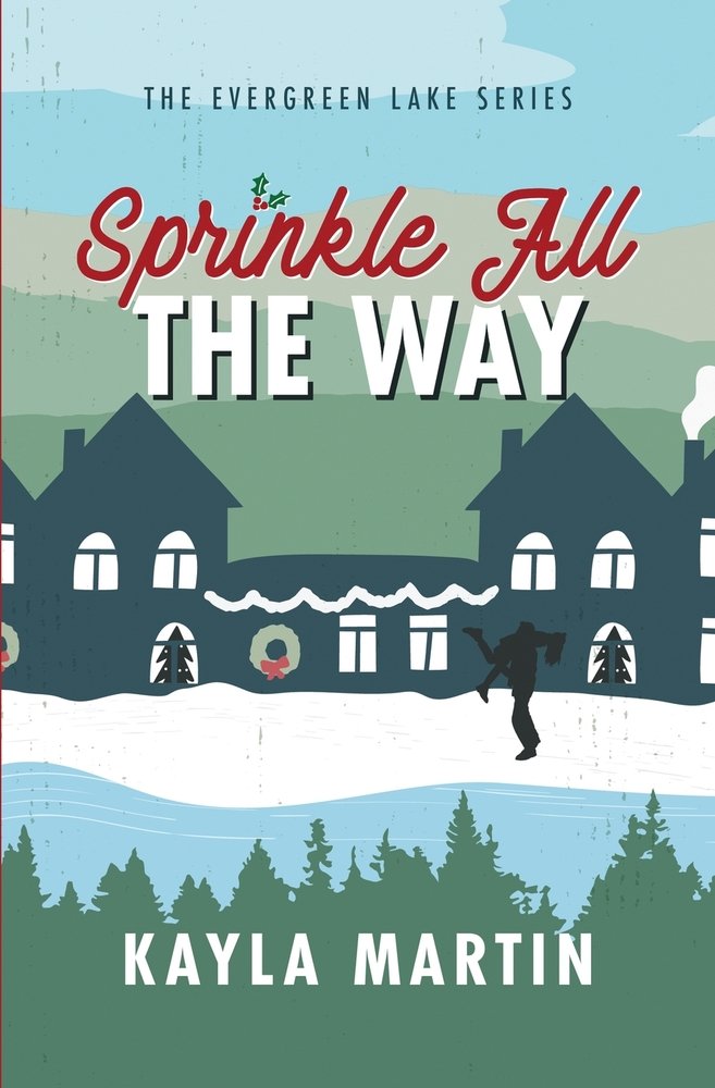 Book cover for Sprinkle All the Way by Kayla Martin. It shows a silhouette of a man carrying a woman with a snowy town backdrop.
