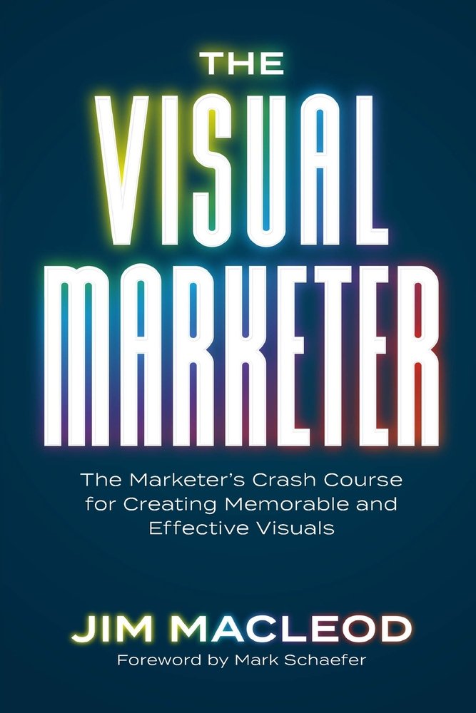The Visual Marketer a book by Jim MacLeod - Bookshop.org US