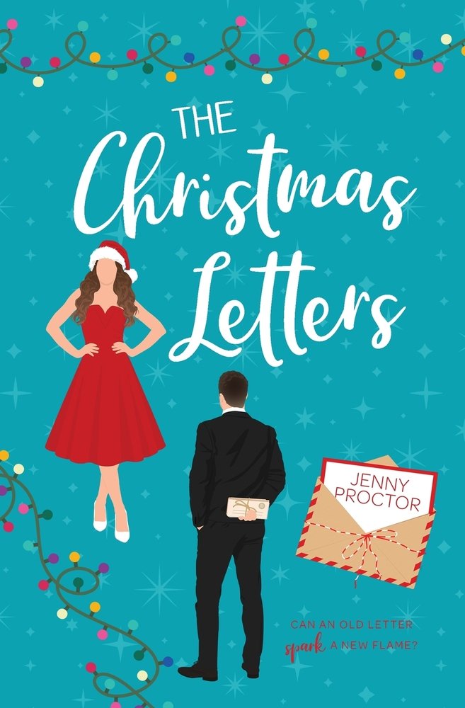 The book cover for The Christmas Letters by Jenny Proctor. A teal background with starburst designs, framed by multi-colored string lights. A woman with pale skin and brown hair wears a red dress, white heels, and a Santa hat. She stands with her hands on her hips facing a man with pale skin and dark hair wearing a black suit. Behind his back, he carries a bundle of envelopes. The author's name is on a white slip of paper trimmed in red peeking out of a brown envelope with a red striped border. The envelope is wrapped in red and white twine.