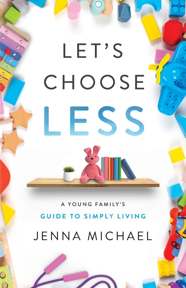 Let's Choose Less a book by Jenna Michael - Bookshop.org US
