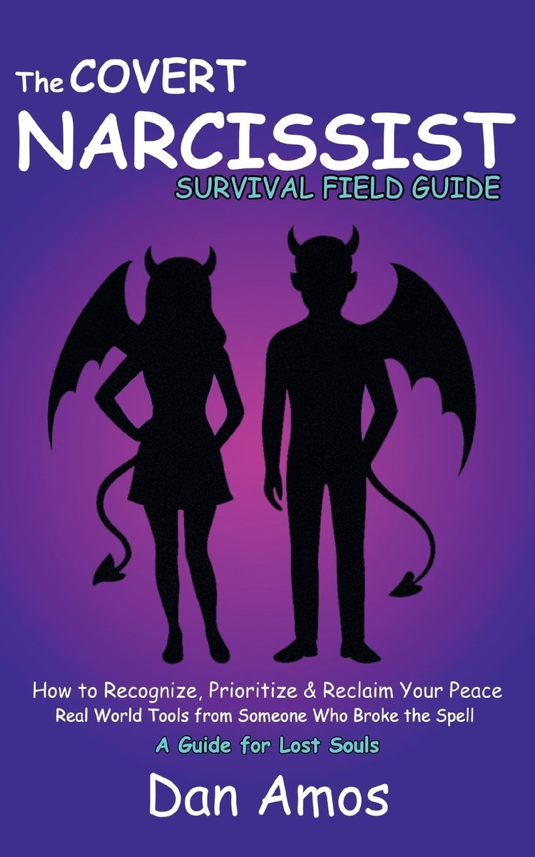 The Covert Narcissist Survival Field Guide a book by Dan Amos ...