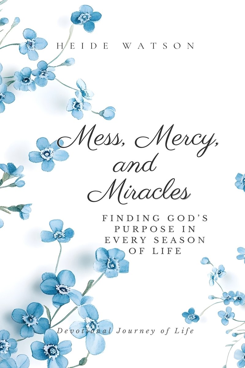 Mess, Mercy, and Miracles a book by Heide Watson - Bookshop.org US