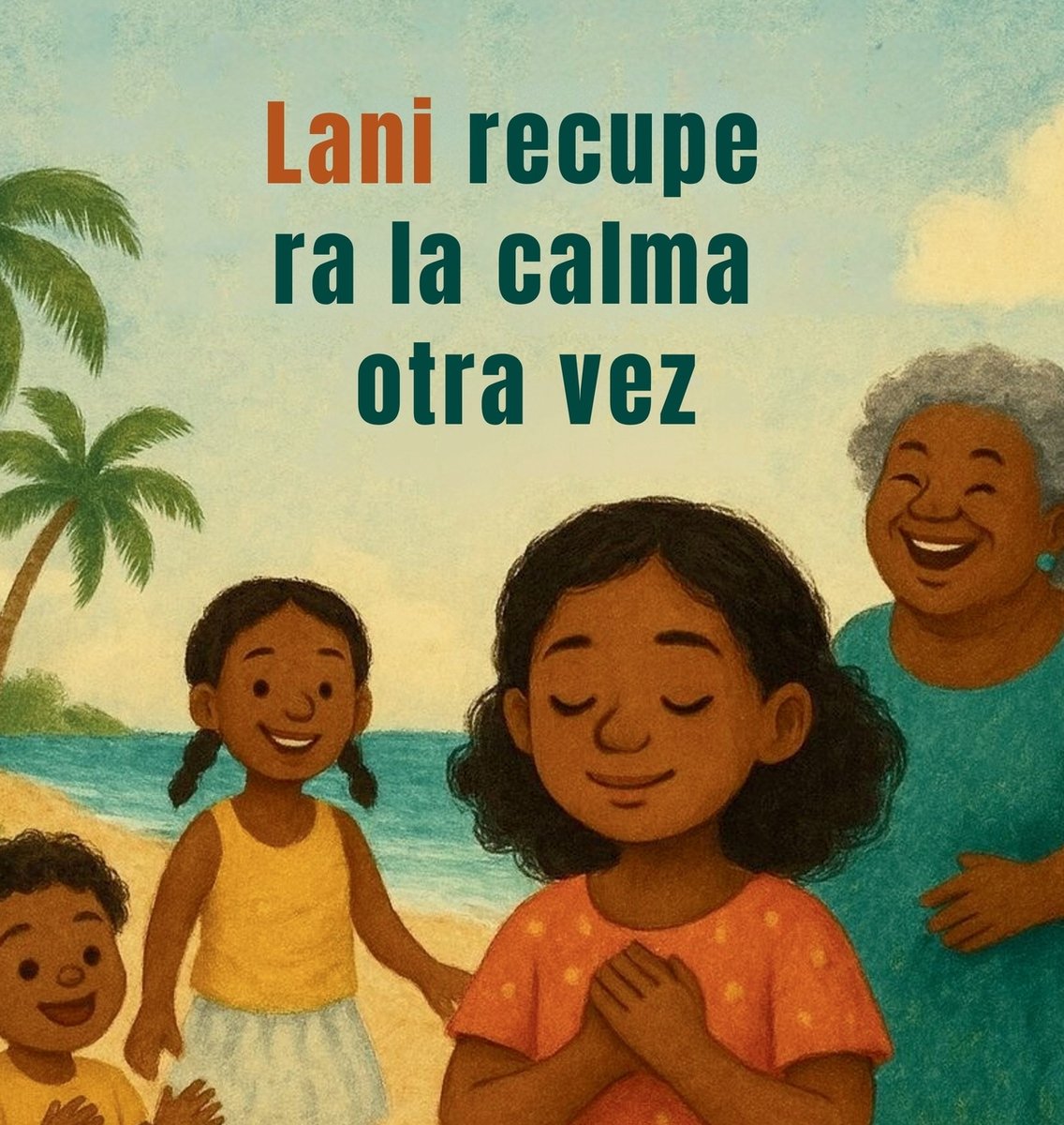 Lani recupe ra la calma otra vez a book by Dra Marsha Smith - Bookshop ...